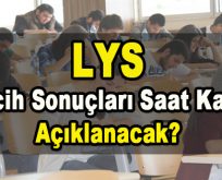 LYS Tercih Sonuçları Saat Kaçta Açıklanacak?