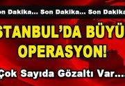 İstanbul’da büyük terör operasyonu… İstanbul’da 11 ilçede terör örgütü PKK’ya