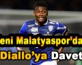 Yeni Malatayspor’dan  ‘Diallo’ya Davet
