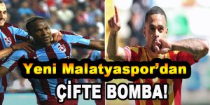 Yeni Malatyaspor’dan Çifte Bomba!