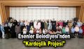 Esenler Belediyesi’nden ”Kardeşlik Projesi”