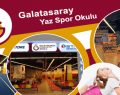 Galatasaray Yaz Okulu İle Çocuklarınızı Geliştirin