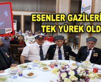 ESENLER GAZİLERİYLE TEK YÜREK OLDU