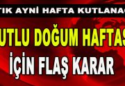 ‘Kutlu Doğum Haftası ne zaman’ sorusuna alınan yeni bir kararla