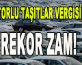 Motorlu Taşıtlar Vergisine Rekor Zam!