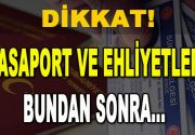 Dikkat! Pasaport ve ehliyetler bundan sonra nüfus idaresi tarafından verilecek…