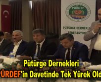 Pütürge Dernekleri PÜRDEF’in davetinde tek yürek oldu