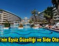 Side’nin Eşsiz Güzelliği ve Side Otelleri