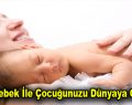 Tüp Bebek İle Çocuğunuzu Dünyaya Getirin