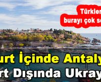 Yurt İçinde Antalya Yurt Dışında Ukrayna