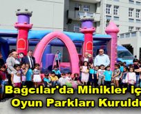 Bağcılar’da minikler için oyun parkları kuruldu