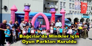 Bağcılar’da minikler için oyun parkları kuruldu