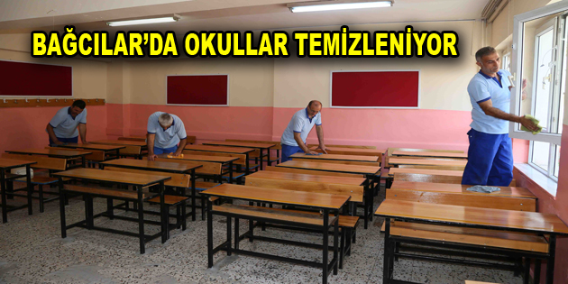 Bağcılar’da okullar temizleniyor