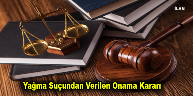 Yağma Suçundan Verilen Onama Kararı