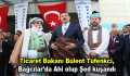 “Ticaret Bakanı Tüfenkci, Bağcılar’da Ahi olup Şed kuşandı”