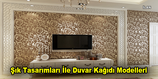 Şık Tasarımları İle Duvar Kağıdı Modelleri