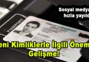 Sosyal medya da çıkan ‘yeni kimlikler bu yıl sonuna kadar