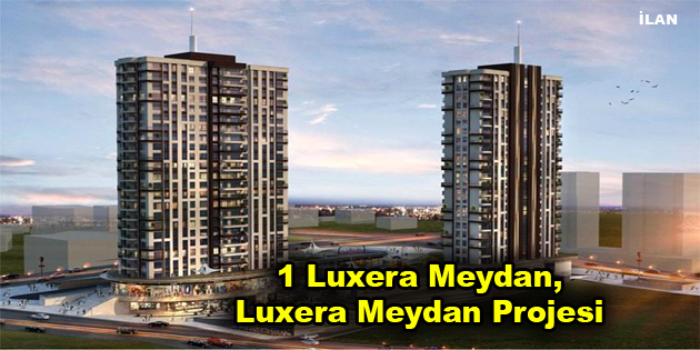 1 Luxera Meydan, Luxera Meydan Projesi