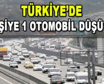 Türkiye’de 7 Kişiye 1 Otomobil Düşüyor