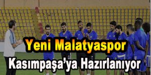 Yeni Malatyaspor Kasımpaşa’ya Hazırlanıyor