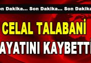 Celal Talabani Hayatını Kaybetti! Uzun süredir tedavi gören Irak’ın eski