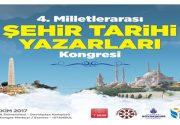 ŞEHİRLERİN TARİHİNİ YAZANLAR BULUŞUYOR Şehir tarihi alanında uzman isimler, “4.