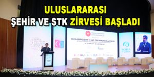 Uluslararası Şehir ve STK Zirvesi Başladı