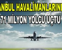 İstanbul Havalimanlarından 71 Milyon Yolcu Uçtu