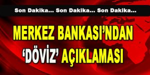 Merkez Bankası’ndan ‘Döviz’ Açıklaması