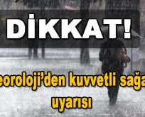 Dikkat! Meteoroloji’den kuvvetli sağanak uyarısı