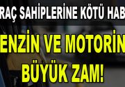 Araç sahiplerine kötü haber geldi.  Benzin ve Motorine büyük zam