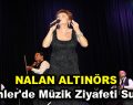 Nalan Altınörs Esenler’de müzik ziyafeti sundu