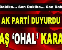 AK Parti Duyurdu… Flaş OHAL Kararı!
