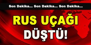 Rus Uçağı Düştü!