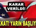 Karar Verildi! Dikkat! Yarın Başlıyor