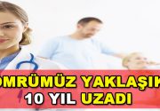 Son 22 yılda yaşam süresi 9,2 yıl artarak 78 yıla