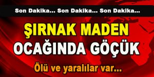 Şırnak Maden Ocağında Göçük