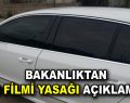 Bakanlık ”Cam Filmi Yasağı” konusuna son noktayı koydu!