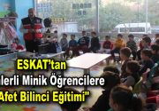 ESKAT, Esenlerli minik öğrencilere “Afet Bilinci Eğitimi” verdi Esenler Belediyesi