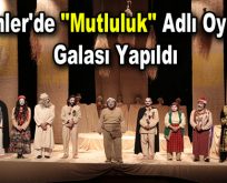 Esenler’de ”Mutluluk” adlı oyunun galası yapıldı
