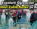 Esenlerli öğrenciler Mehmet Zahid Kotku’yu andı