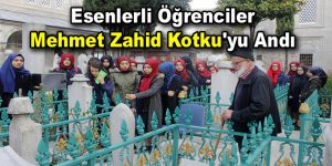 Esenlerli öğrenciler Mehmet Zahid Kotku’yu andı