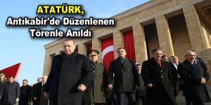 Atatürk, Antıkabir’de düzenlenen törenle anıldı