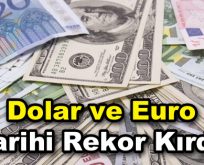 Dolar ve Euro rekor kırmaya devam ediyor