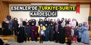 Türk ve Suriyeli kadınlar, Esenler’de bir araya geldiler