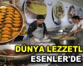 Dünya Lezzetleri Esenler’de…