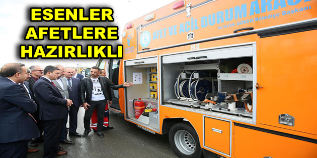 ESENLER AFETLERE HAZIRLIKLI