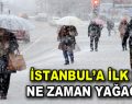 İstanbul’a Kar gelecek mi?