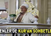 Esenler’de yıl boyunca çeşitli camiilerde devam edecek olan Kur’an Sohbetleri