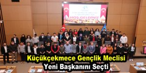 Küçükçekmece Gençlik Meclisi yeni başkanını seçti